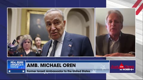 Amb. Michael Oren reacts to Sen. Schumer’s criticisms of Israeli Prime Minister Netanyahu