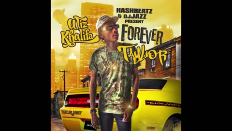 Wiz Khalifa - Forever Taylor Mixtape