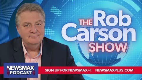 The Rob Carson Show (04/12/2024) - Hours 2 & 3 | Newsmax Podcasts