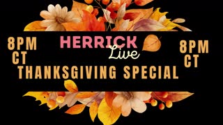 Thanksgiving Show The Herrick Live Show - 11/24/2022