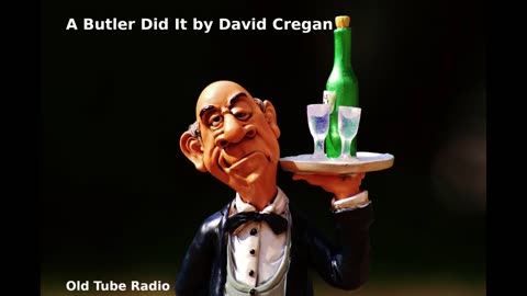 A Butler Did It by David Cregan