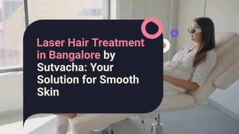 Laser Hair Treatment Solutions in Bangalore by Sutvacha