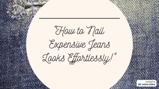 How to look effortlessly expensive in jeans.