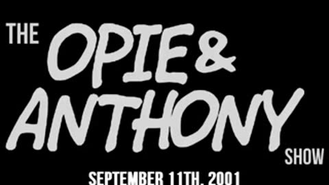 102.7 WNEW (The Opie & Anthony Show) (New York City) (9-11-2001)