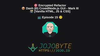 Encrypted Refactor - Dash (Ð) CrowdNode.js GUI [Vanilla HTML, JS & CSS] - 📺 Episode 15 😵‍💫