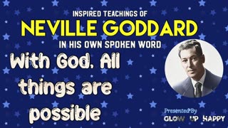NEVILLE GODDARD LECTURE | With God All Things Are Possible | Dwell In The Power
