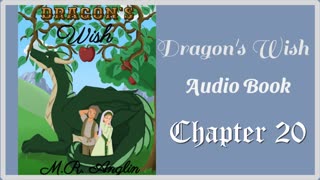 Dragon's Wish Audiobook | Chapter 20
