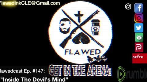 Flawedcast Ep #147: "Inside The Devil's Mind"