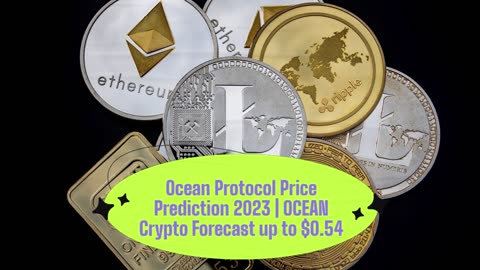 Ocean Protocol Price Prediction 2023 OCEAN Crypto Forecast up to $0.54