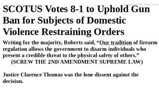 AUDIO TEXT ARTICLE-SCOTUS Votes 8-1 to Uphold Gun Ban for Subjects of Domestic Violence Restraining Orders - 2 mins.