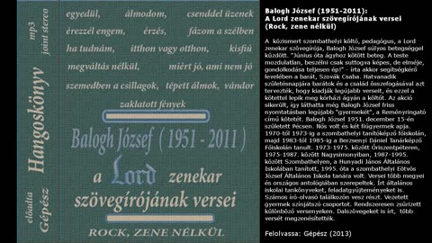 Balogh József (1951-2011): Rock, zene nélkül (A Lord zenekar szövegírójának versei)