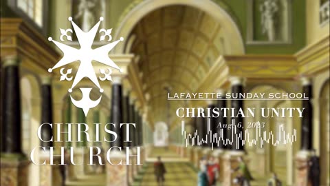 Christian Unity | Christ Church Lafayette - Sunday School