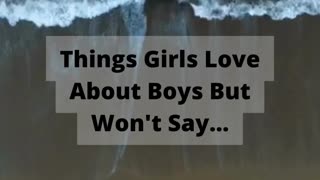 Things Girls Love About Boys But Won't Say #shorts #psychologyfacts #girlsfacts