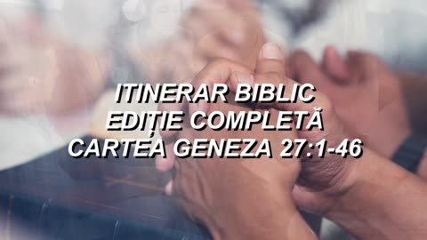 Geneza 27:1-46 | Itinerar Biblic | Episodul 36