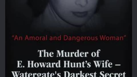 Dorothy: The Murder of E. Howard Hunt's Wife