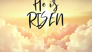 He Is Risen