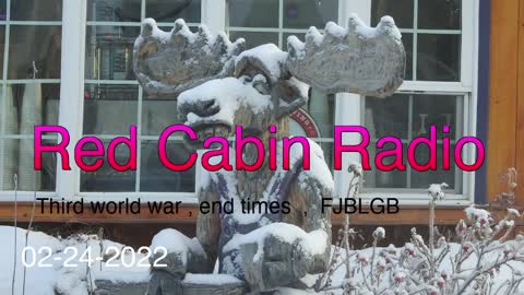 Red Cabin Radio presents , "The Third world war , end times , FJBLGB