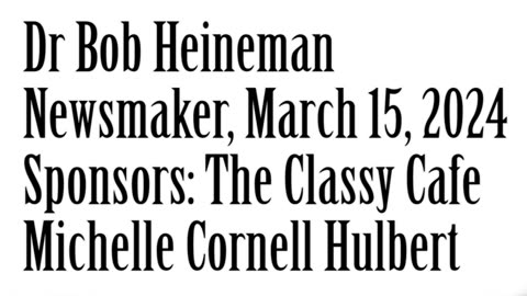 Wlea Newsmaker, March 15, 2024, Doctor Bob Heineman