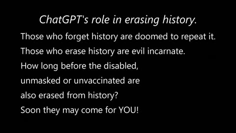 ChatGPT's role in erasing history.