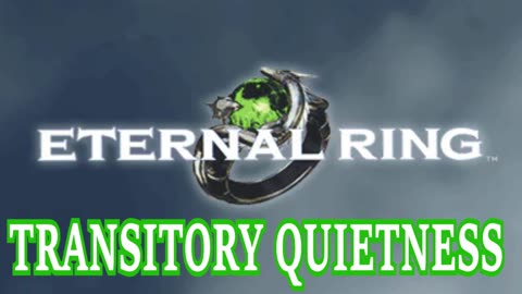 Eternal Ring OST - Transitory Quietness