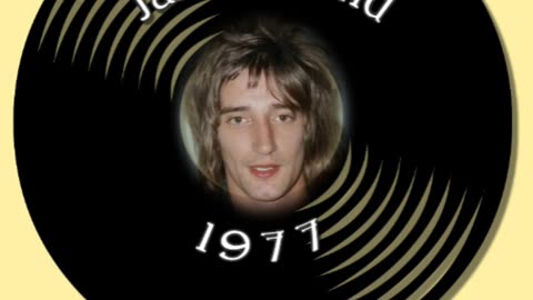 “TONIGHT’S THE NIGHT” by ROD STEWART