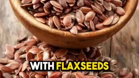 Ready to take your health up a notch with flaxseeds?