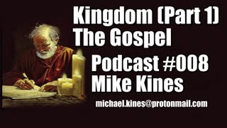 Kingdom (Part 1) - The Gospel