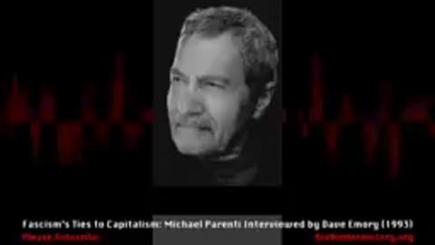 Fazism's Ties to Capitalism- Dr. Michael Parenti interviewed by Dave Emory (1993)