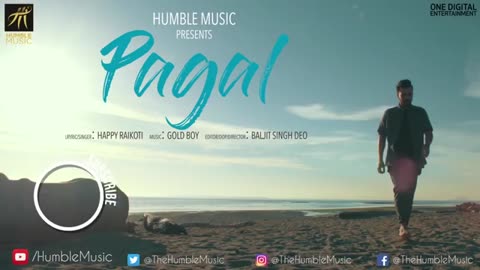 Pagal___Happy_Raikoti___Official_Video___Humble_Music