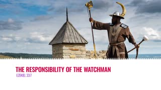 The Responsibility of the Watchman