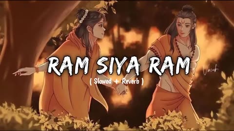 Ram Siya Ram Lofi Song
