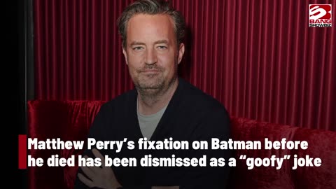 Athenna Crosby Clarifies on Matthew Perry's Fixation on Batman