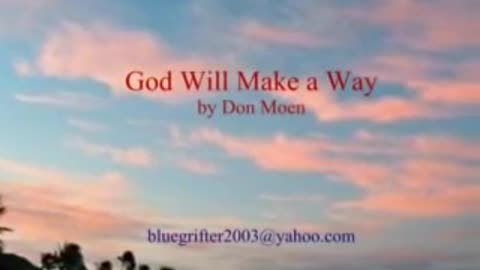 #GOD WILL MAKE A WAY#