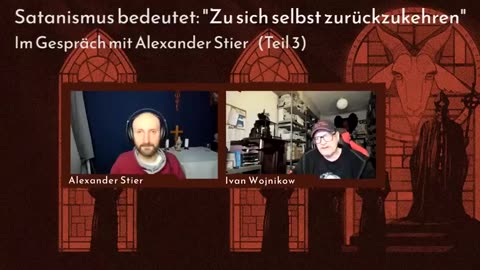 TEIL 3: WAS IST SATANISMUS? - IM GESPRÄCH MIT ALEXANDER STIER