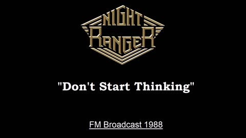 Night Ranger - Don't Start Thinking (Live in San Diego, California 1988) FM Broadcast