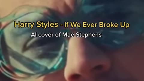 Harry Styles - If We Ever Broke Up Ai Cover