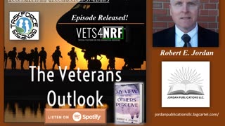 The Veterans Outlook Podcast Featuring Robert Jordan (#57).