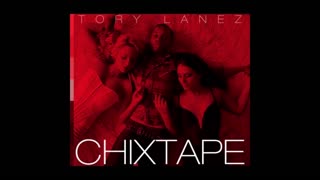 Tory Lanez - Chixtape Mixtape