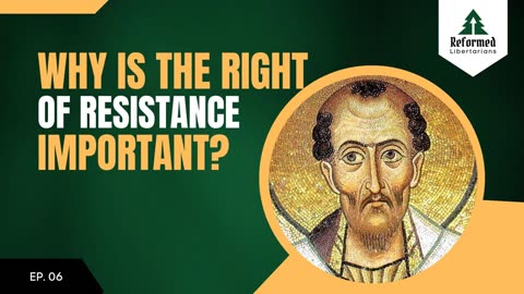 Episode 06: Why Is The Right Of Resistance Important?
