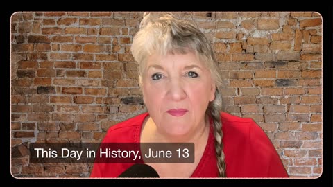 This Day in History, June 13