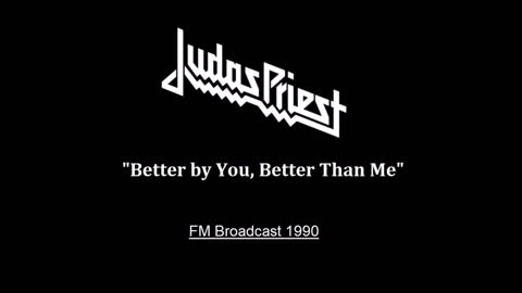 Judas Priest - Better by You, Better Than Me (Live in Los Angeles 1990) FM Broadcast