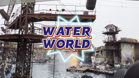 Water World Adventure at Universal Studios