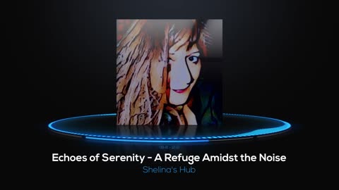 Echoes of Serenity - A Refuge Amidst the Noise