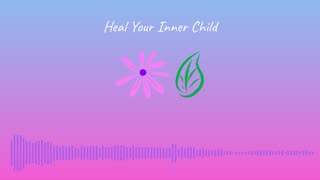 Inner Child Healing Meditation, Deep Release of Your Inner Being, the Center of Who You Are