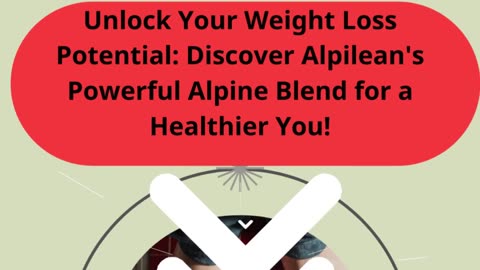 Discover the Alpine Secret to Weight Loss: Alpilean's Powerful Blend for Lasting Results