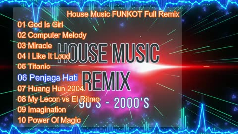 House Music FUNKOT Full Remix