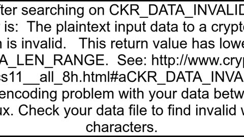 Caused by sunsecuritypkcs11wrapperPKCS11Exception CKR_DATA_INVALID