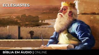 Eclesiastes Completo - Bíblia Online - Narrada em Português