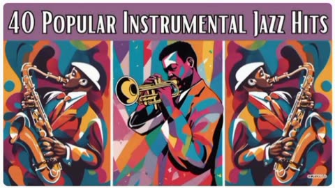 40 Popular Instrumental Jazz Hits [ Instrumental Jazz, Smooth Jazz]