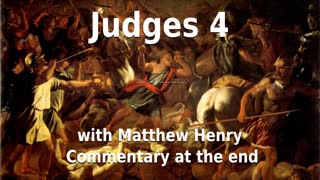 📖🕯 Holy Bible - Judges 4 with Matthew Henry Commentary at the end.